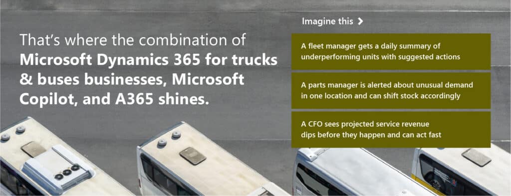 From outdated processes to industry innovation Why A365 and Microsoft Dynamics 365 for trucks & buses businesses lead the way  3