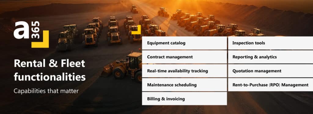 From operational bottlenecks to unified control: Redefining equipment rental & fleet management with A365 From operational bottlenecks to unified control: Redefining equipment rental & fleet management with A365 3
