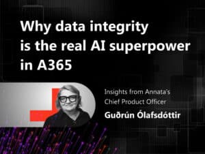 Insights from Guðrún Ólafsdóttir Why data integrity is the real AI superpower in A365