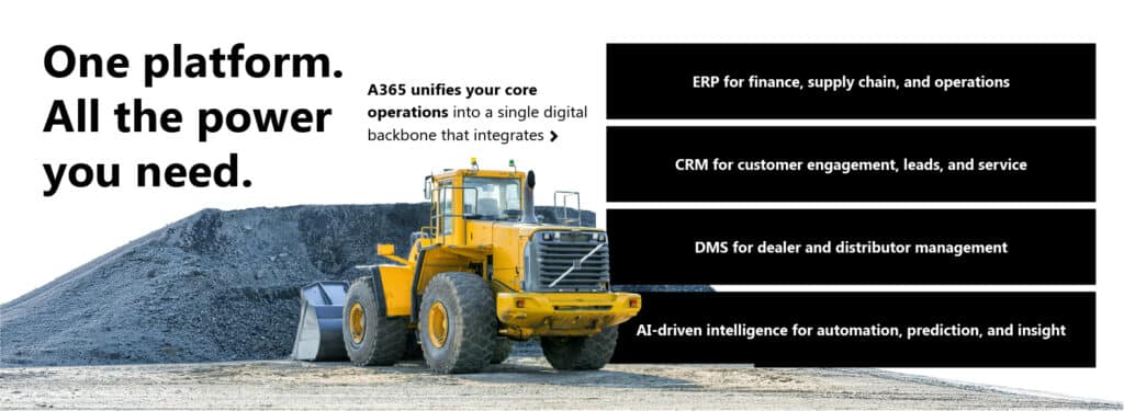From gaps to unification: How A365 brings ERP, CRM, DMS, and AI together for smarter equipment businesses 2